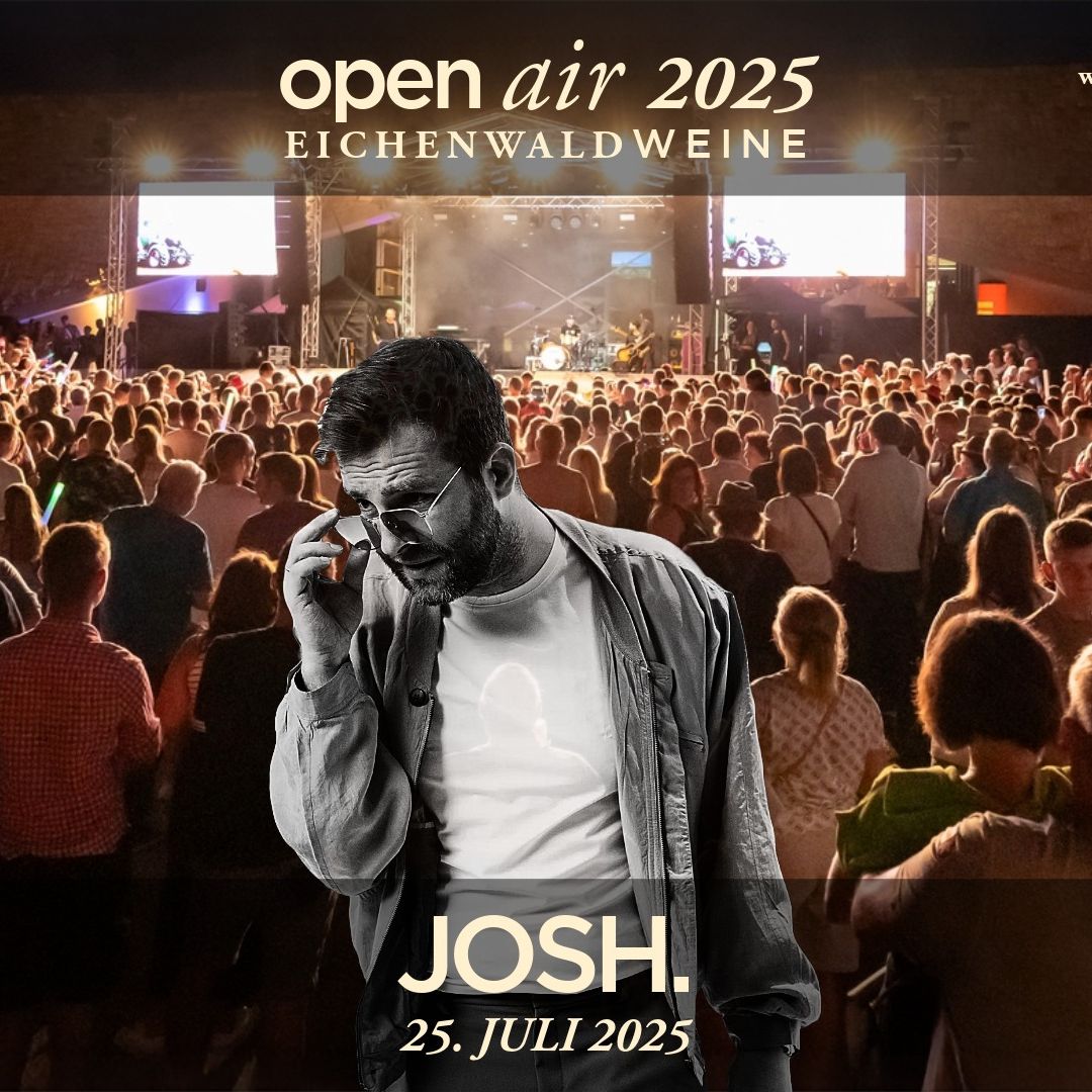 JOSH Open Air 2025 bei den Eichenwald Weinen